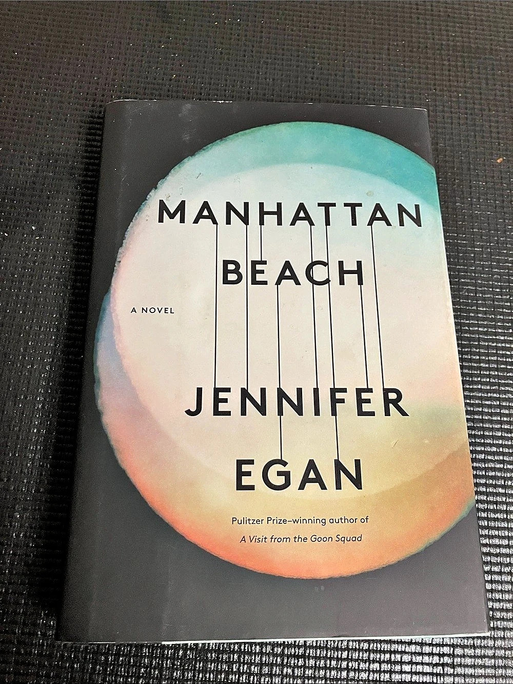 Manhattan Beach, A Novel Written by Jennifer Egan Hardcover